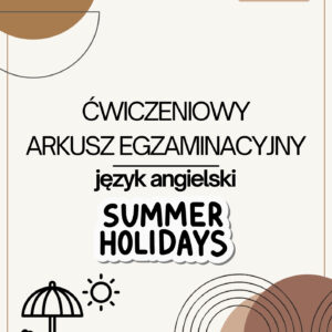 Gotowa Lekcja - Egzamin Ósmoklasisty | Wakacje